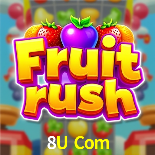 8U Com